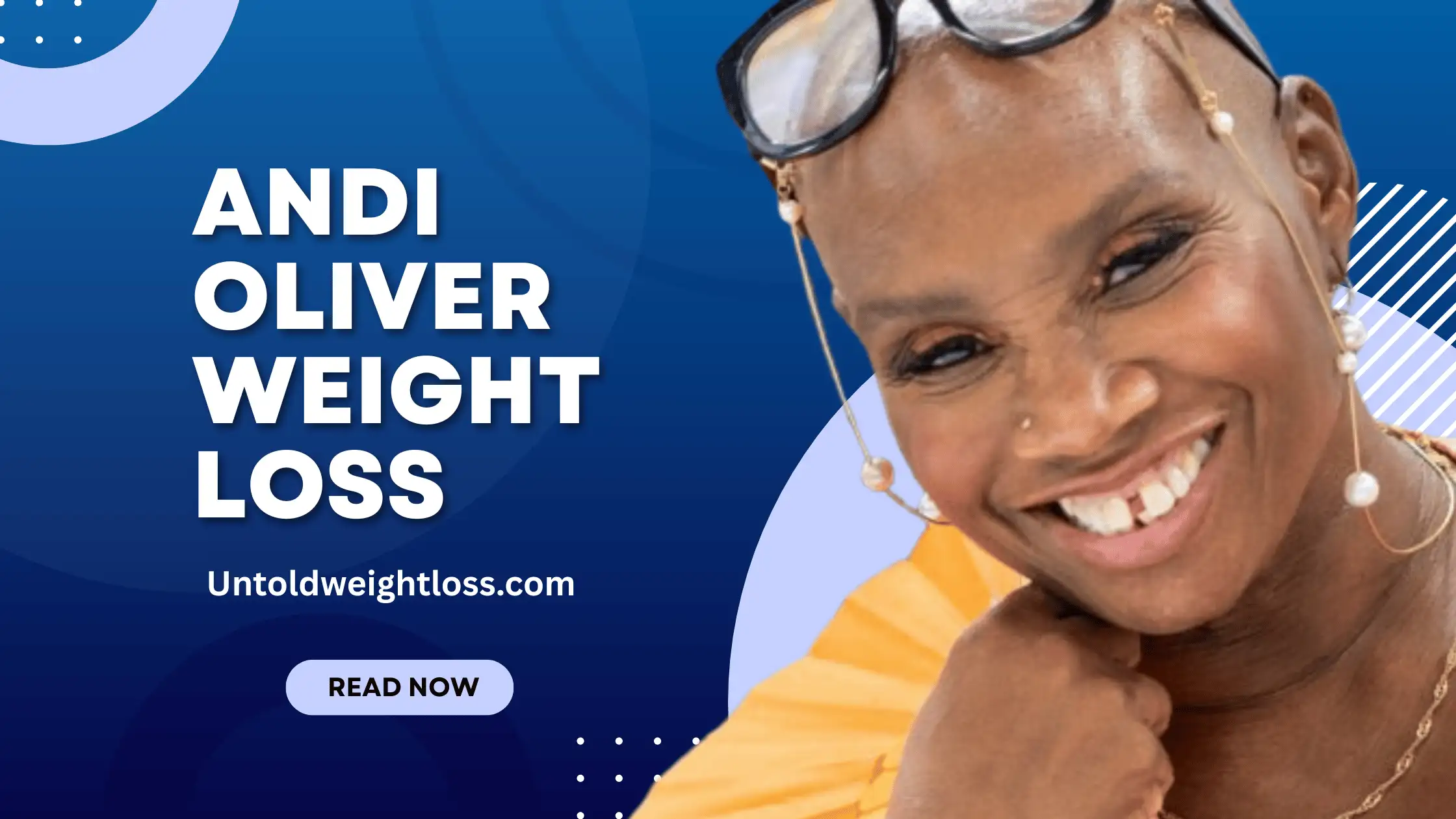 Andi Oliver Weight Loss