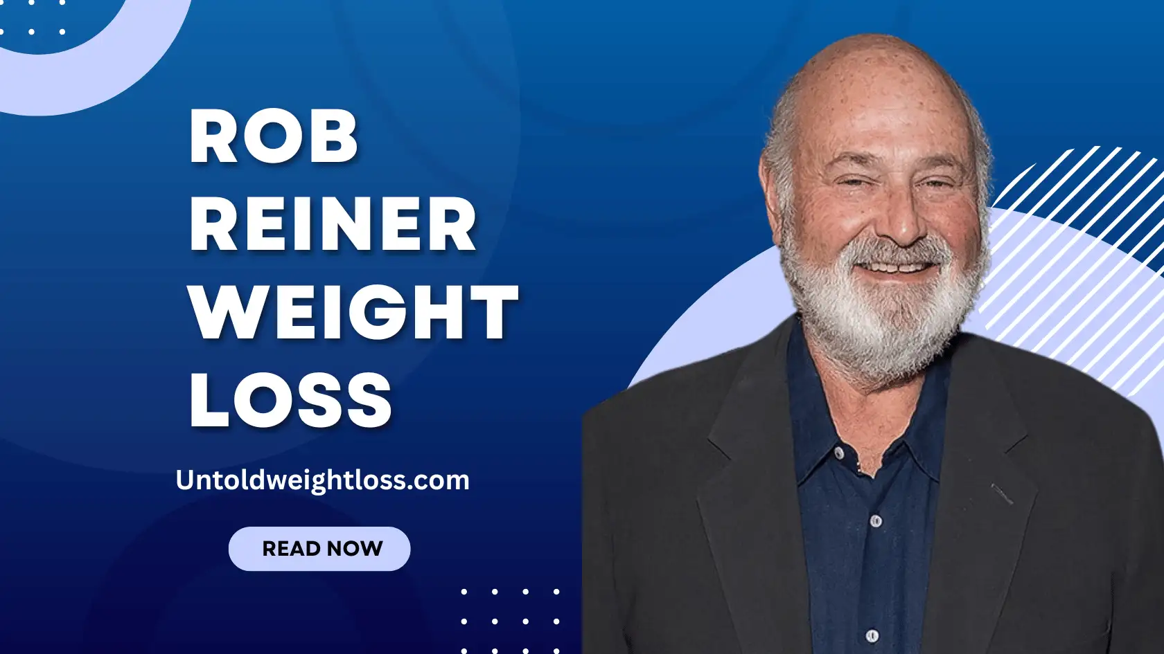 Rob Reiner Weight Loss