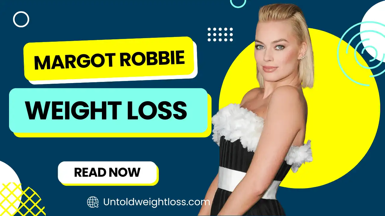Margot Robbie weight loss